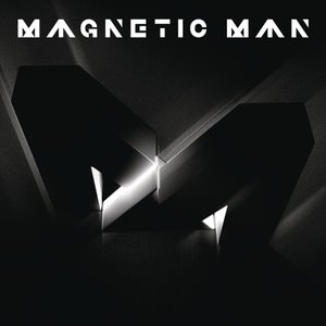 Magnetic Man [Explicit]