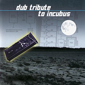 Dub Tribute to Incubus