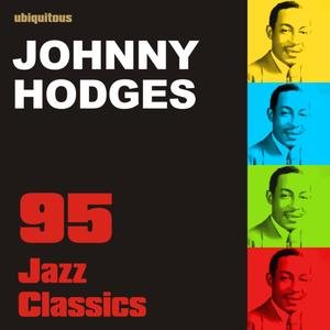 95 Jazz Classics By Johnny Hodges (The Best Of Johnny Hodges)