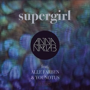 Supergirl [feat. Alle Farben & YOUNOTUS] (Radio Edit)