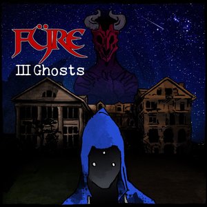 III Ghosts