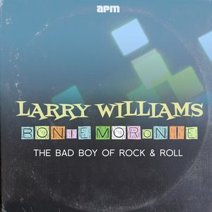 Bony Moronie - The Bad Boy of Rock'n'Roll