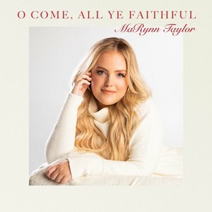 O Come, All Ye Faithful