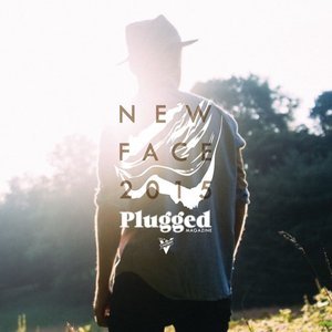 Plugged Magazine: New Face 2015