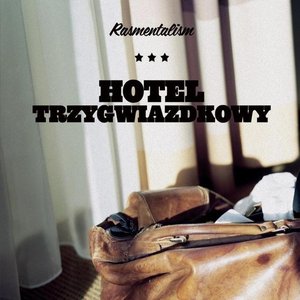 Hotel Trzygwiazdkowy [Explicit]