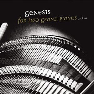 Genesis For Two Grand Pianos Vol. 1 & 2