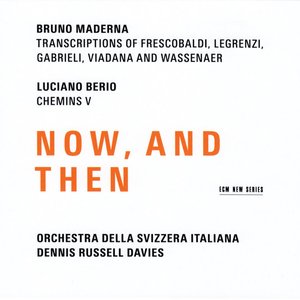 Maderna & Berio: Now, And Then