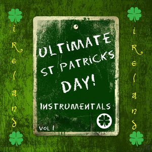 Ultimate St Patrick's Day!, Vol. 1 (Instrumentals)