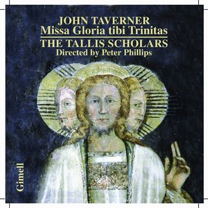 John Taverner: Missa Gloria tibi Trinitas and Magnificats