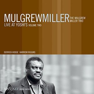 Live at Yoshi's, Vol. 2 (feat. The Mulgrew Miller Trio)