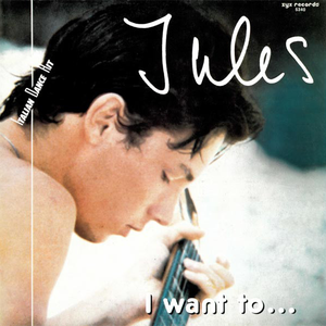 Jules - I Want To... - Zortam Music