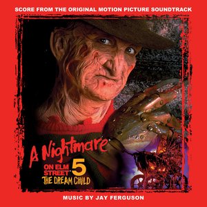 A Nightmare on Elm Street 5: The Dream Child (Score from the Original Motion Picture Soundtrack) [2015 Remaster]