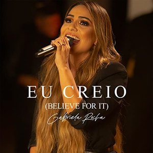 Eu Creio (Believe For It) - Single