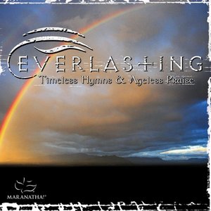 Everlasting - Timeless Hymns & Ageless Praise