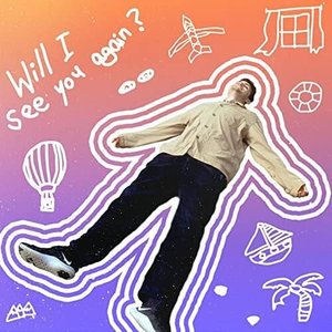 Will I See You Again