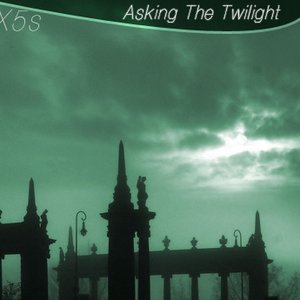 Asking The Twilight