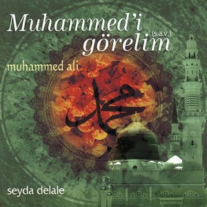 Muhammed'i Görelim (s.a.v)