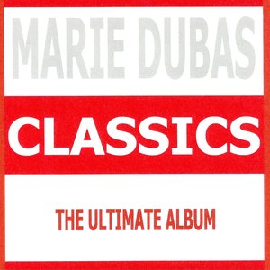 Classics - Marie Dubas