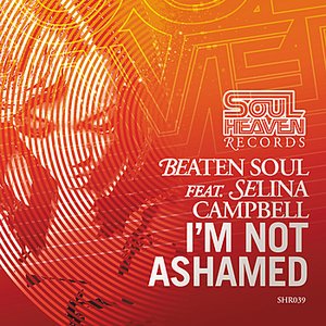 I'm Not Ashamed (feat. Selina Campbell)