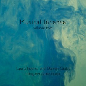 Musical Incense: Hang and Guitar Duets, Volume 2