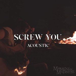 Screw You (Acoustic)