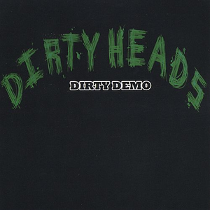 Dirty Heads - Dirty Demos - Zortam Music