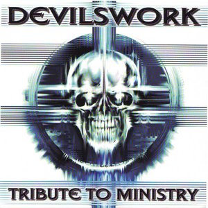 Devilswork: Tribute to Ministry