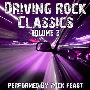 Classic Driving Rock Songs Volume 2