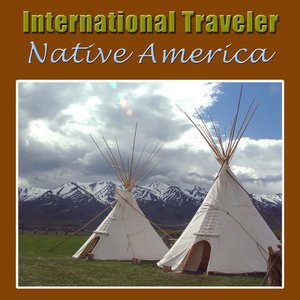International Traveler Native America