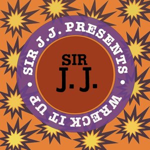 Sir J.J. Presents Wreck It Up