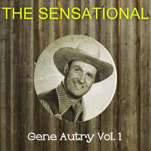 The Sensational Gene Autry Vol 01