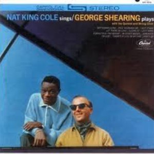 Nat King Cole Sings George Shearing Plays