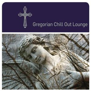 Gregorian Chill Out Lounge