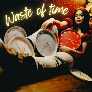 Waste of Time