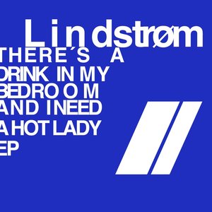 There's A Drink In My Bedroom And I Need A Hot Lady EP