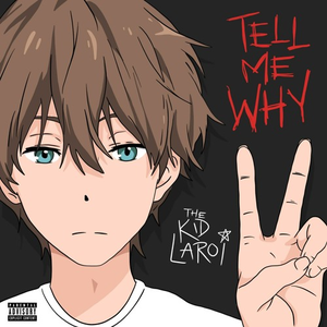 The Kid LAROI - Tell Me Why - Zortam Music