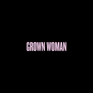 Grown Woman - Single