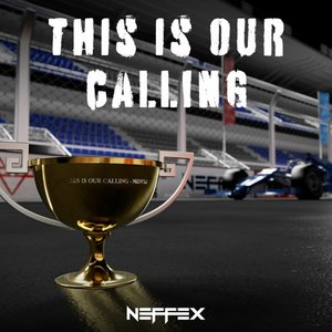 NEFFEX - This Is Our Calling Lyrics - Zortam Music
