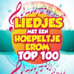 Liedjes Met Een Hoepeltje Erom Top 100