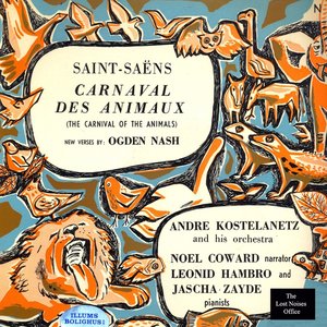 Image for 'The Carnival of the Animals: Camille Saint-Saëns, With New Verses by Ogden Nash, Narrated by Noel Coward'