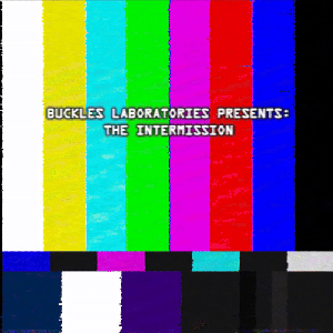 Buckles Laboratories Presents: The Intermission - EP
