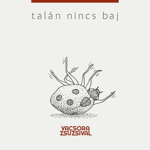 Talán nincs baj