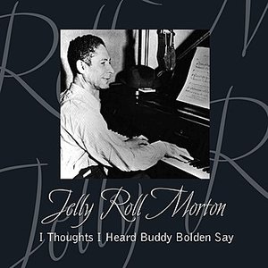 I Thought I Heard Buddy Bolden Say