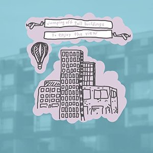 jumping off tall buildings to enjoy the view