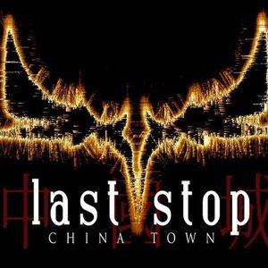 'Last Stop China Town'の画像