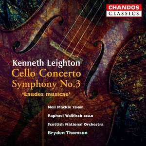 Leighton: Cello Concerto / Symphony No. 3, "Laudes Musicae"