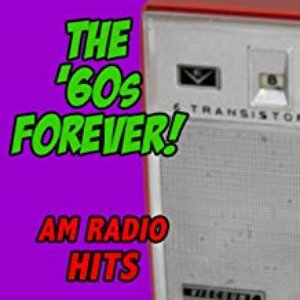 The '60s Forever! AM Radio Hits