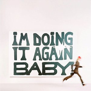 I'M DOING IT AGAIN BABY! [Explicit]