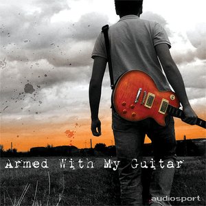 Armed With My Guitar