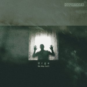 Urge (No Way Out?)